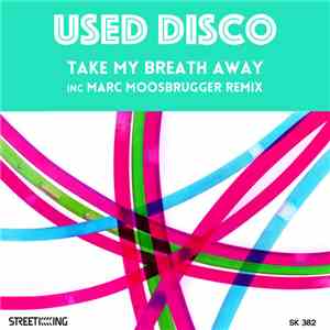 Used Disco - Take My Breath Away mp3 album