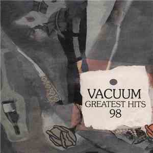 Vacuum - Greatest Hits '98 mp3 album