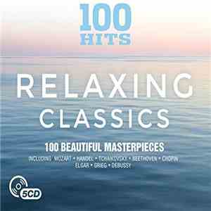 Various - 100 Hits Relaxing Classics mp3 album