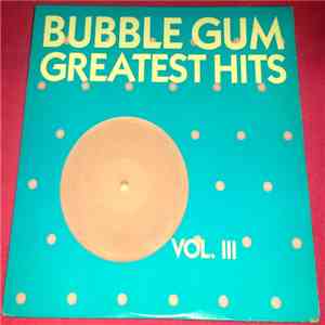 Various - Bubble Gum Greatest Hits Vol. 3 mp3 album