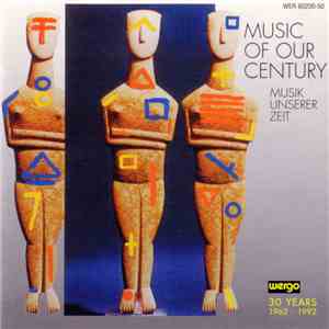 Various - Music Of Our Century - Musik Unserer Zeit mp3 album