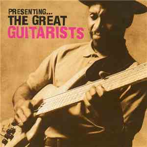 Various - Presenting.... The Great Guitarists mp3 album