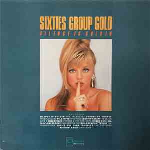 Various - Sixties Group Gold Silence Is Golden mp3 album