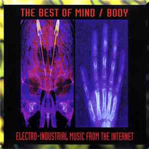 Various - The Best Of Mind / Body : Electro-Industrial Music From The Internet mp3 album
