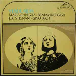 Verdi, Tullio Serafin, Giuseppe Conca, Beniamino Gigli, Maria Caniglia, Ebe Stignani, Gino Bechi, Orchestra And Chorus Of The Opera House, Rome - Aida mp3 album