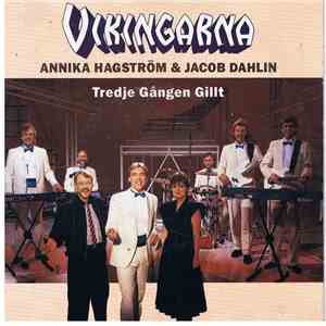 Vikingarna, Annika Hagström & Jacob Dahlin - Tredje Gången Gillt mp3 album