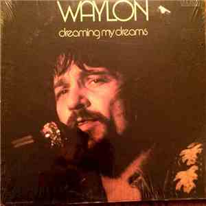 Waylon - Dreaming My Dreams mp3 album