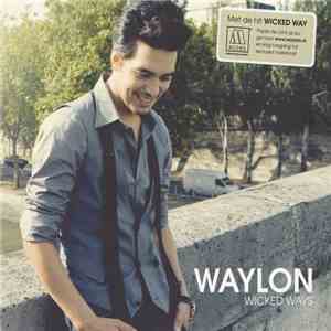 Waylon  - Wicked Ways mp3 album