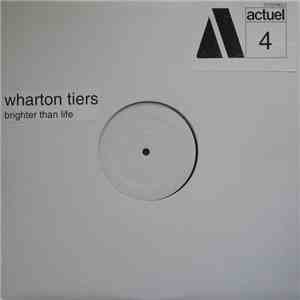 Wharton Tiers - Brighter Than Life mp3 album