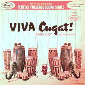 Xavier Cugat And His Orchestra - Viva Cugat! mp3 album