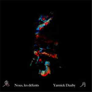 Yannick Dauby - Nous, Les Défunts mp3 album