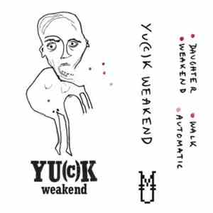Yu(c)k, Daniel Blumberg - Weakend mp3 album