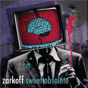 Zarkoff - Sweet Obsolete mp3 album