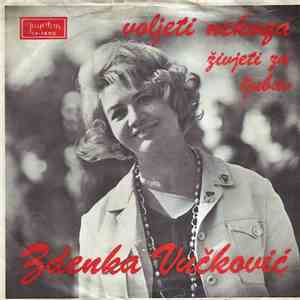 Zdenka Vučković - Voljeti Nekoga / Živjeti Za Ljubav mp3 album
