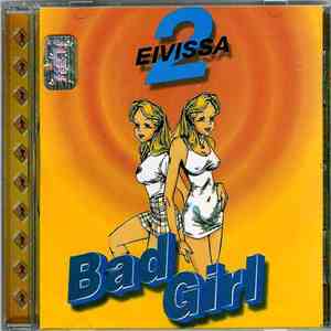 2 Eivissa - Bad Girl mp3 album