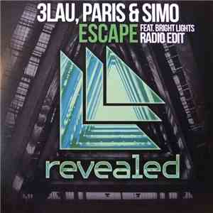 3LAU, Paris & Simo Feat. Bright Lights  - Escape mp3 album