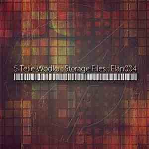 5 Teile Wodka - Storage Files mp3 album