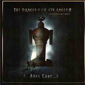 Abel Ganz - The Dangers Of Strangers (20th Anniversary Edition) mp3 album