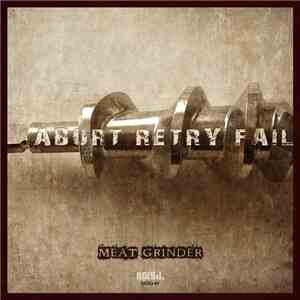 Abort Retry Fail - Meat Grinder mp3 album