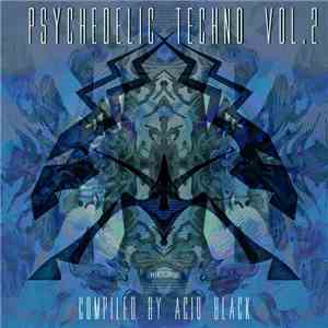 Acid Black - Psychedelic Techno Vol. 2 mp3 album