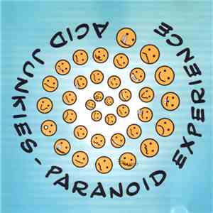Acid Junkies - Paranoid Experience mp3 album