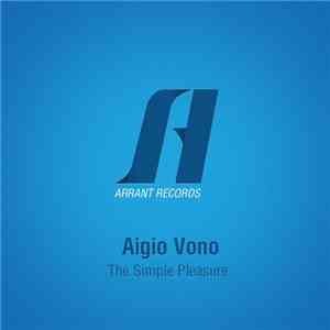 Aigio Vono - The Simple Pleasure mp3 album