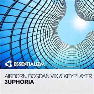 Airborn , Bogdan Vix & KeyPlayer - 3uphoria mp3 album