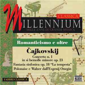 Čajkovskij - Concerto N.1 In Si Bemolle Minore Op.23 / Fantasia Sinfonica Op.18 " La Tempesta" / Polonaise E Walzer Dall'Evgenij Onegin mp3 album