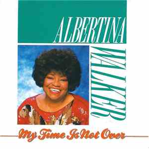Albertina Walker - My Time Is Not Over mp3 album