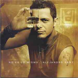 Alejandro Sanz - No Es Lo Mismo mp3 album
