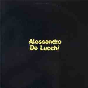 Alessandro De Lucchi - Alessandro De Lucchi mp3 album