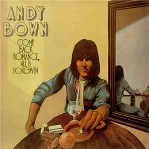 Andy Bown - Come Back Romance, All Is Forgiven mp3 album