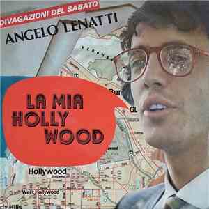 Angelo Lenatti - La Mia Hollywood L'incontro mp3 album