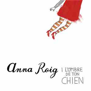 Anna Roig i L'ombre de ton chien - Anna Roig i L'ombre de ton chien mp3 album