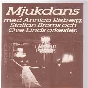 Annica Risberg, Staffan Broms & Ove Linds Orkester - Mjukdans mp3 album