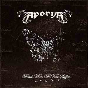 Aporya - Dead Men Do Not Suffer mp3 album