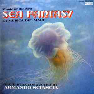 Armando Sciascia - Sea Fantasy mp3 album