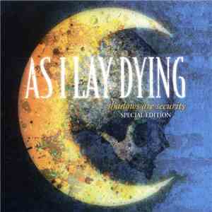 As I Lay Dying - Shadows Are Security mp3 album