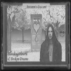 Autumn's Descent - Bleeding Hearts & Broken Dreams mp3 album