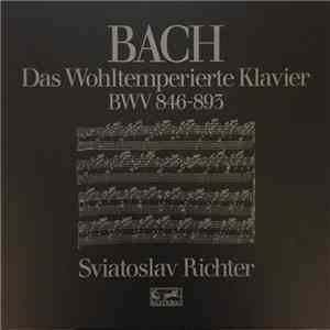 Bach, Sviatoslav Richter - Das Wohltemperierte Klavier BWV 846-893 mp3 album