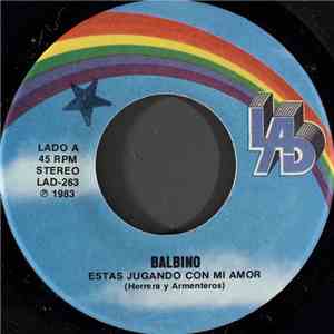 Balbino - Estas Jugando Con Mi Amor mp3 album