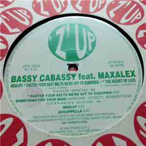 Bassy Cabassy feat. Maxalex - Medley: Fasten Your Seat Belts We're Off To Suburbia / The Secret Of Love mp3 album