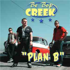 Be Bop Creek - Plan B mp3 album