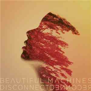 Beautiful Machines - Disconnect ：：Reconnect mp3 album
