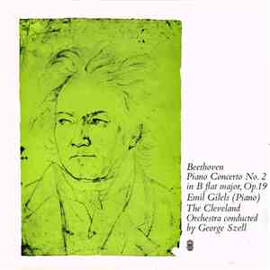 Beethoven / Emil Gilels / The Cleveland Orchestra / George Szell - Concerto No. 2 In B Flat Major, Op. 19 mp3 album