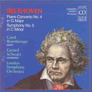 Beethoven - Carol Rosenberger / Gerard Schwarz / The London Symphony Orchestra - Piano Concerto No. 4 • Symphony No. 5 mp3 album