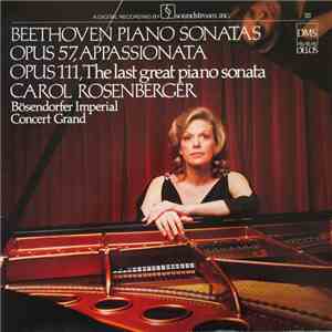 Beethoven, Carol Rosenberger - Piano Sonata Op. 57 "Appassionata" / Op. 111 mp3 album
