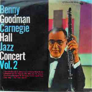 Benny Goodman - The Famous 1938 Carnegie Hall Jazz Concert - Volume 2 mp3 album