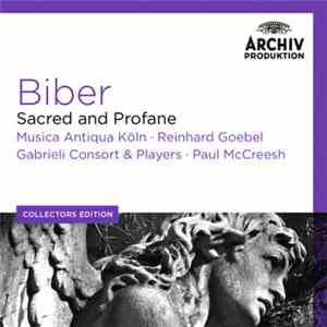 Biber, Musica Antiqua Köln · Reinhard Goebel · Gabrieli Consort & Players · Paul McCreesh - Sacred And Profane mp3 album