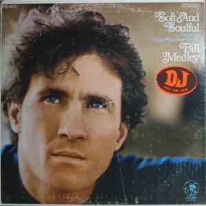Bill Medley - Soft And Soulful mp3 album